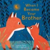 When I Became Your Brother Book